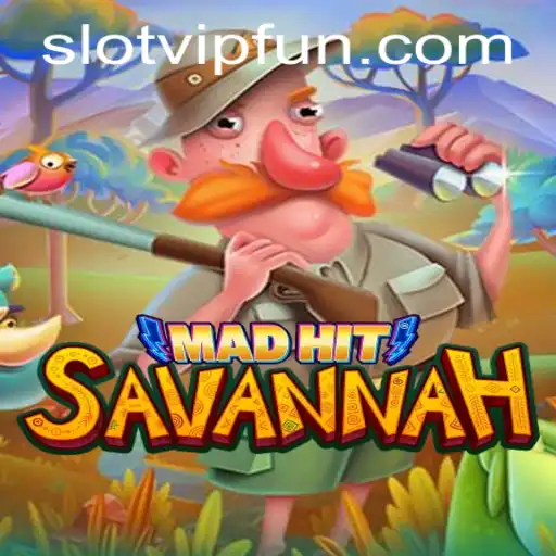 MadHitSavannah: A Wild Expedition into the World of Slotvip Games
