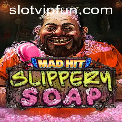 The Fascinating World of MadHitSlipperySoap: A SlotVIP Affair